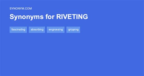 riveting synonym|RIVETING Synonyms: 100 Similar and Opposite Words